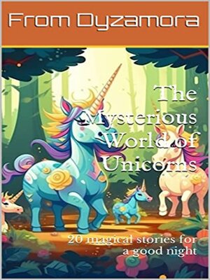 cover image of The Mysterious World of Unicorns